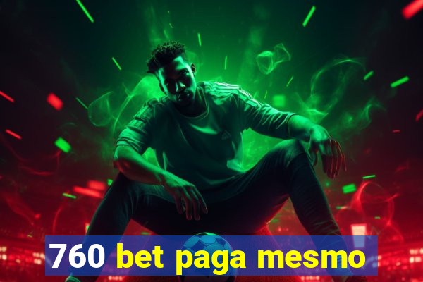 760 bet paga mesmo