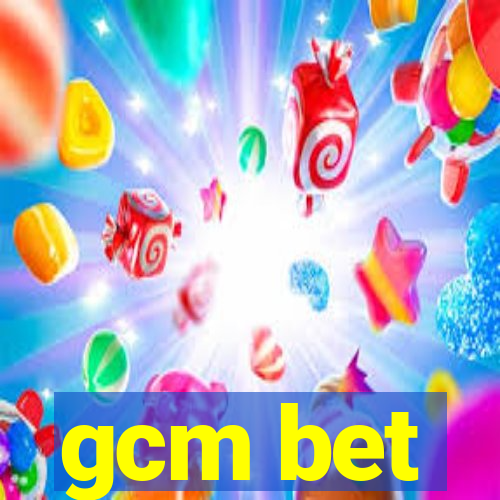 gcm bet