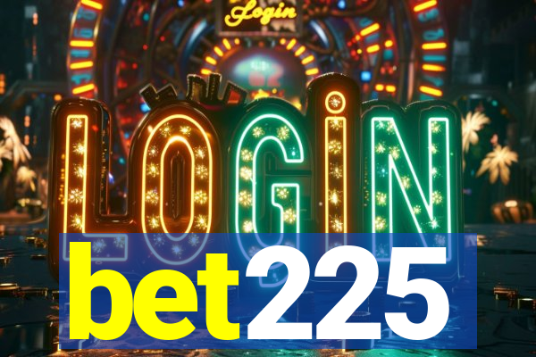 bet225