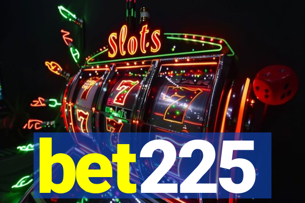 bet225