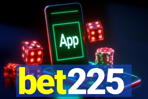 bet225