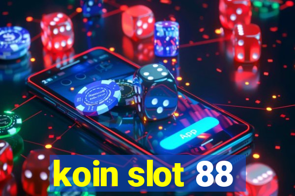 koin slot 88