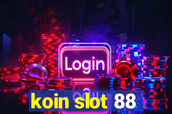 koin slot 88