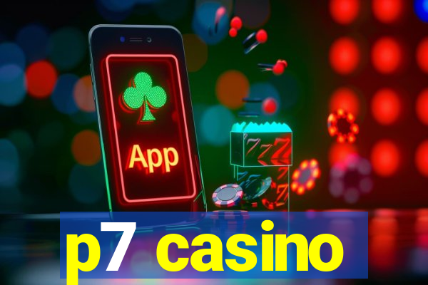 p7 casino