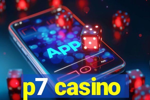 p7 casino