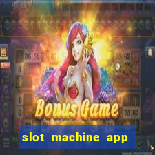 slot machine app with real money