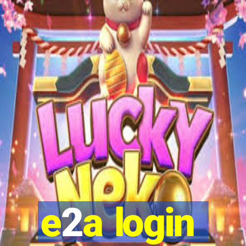 e2a login