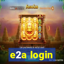 e2a login