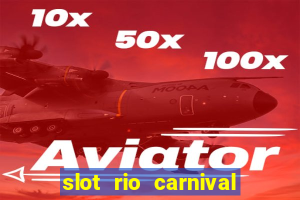 slot rio carnival - jackpot