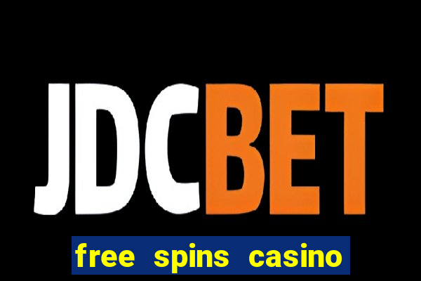 free spins casino without deposit