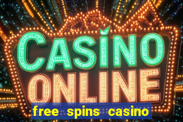 free spins casino without deposit