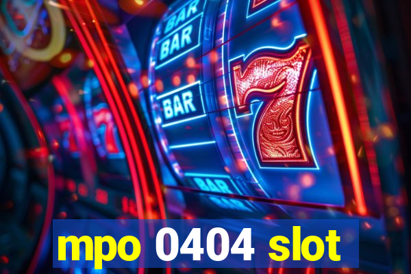 mpo 0404 slot