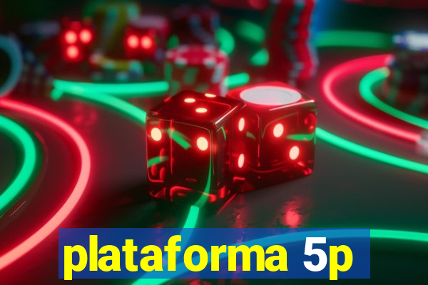 plataforma 5p