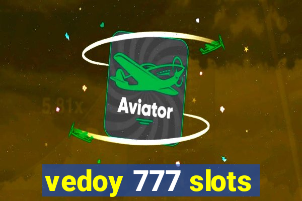 vedoy 777 slots