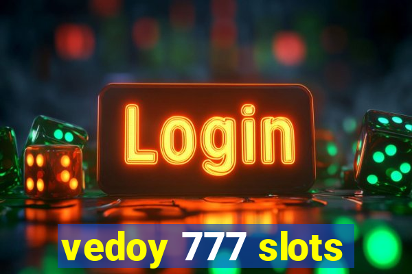 vedoy 777 slots