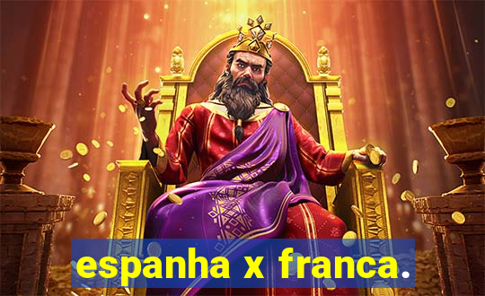 espanha x franca.