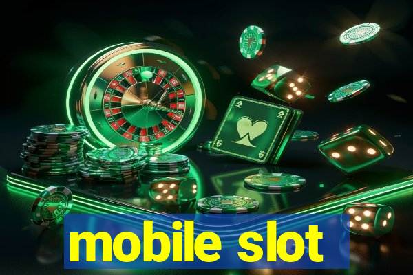 mobile slot