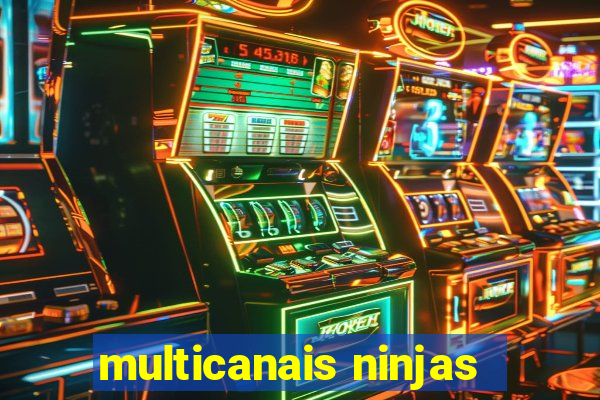 multicanais ninjas