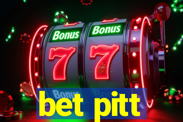 bet pitt