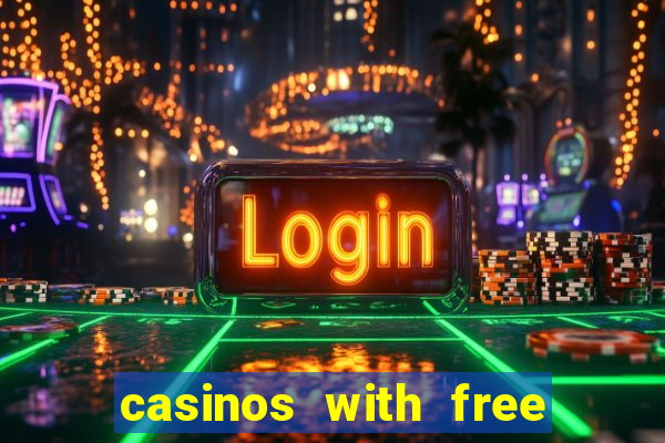 casinos with free no deposit bonuses