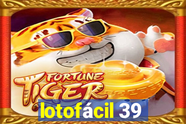 lotofácil 39