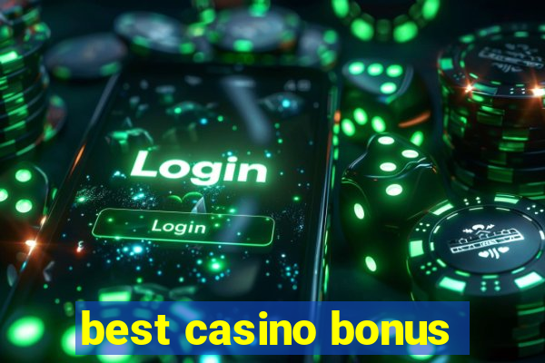 best casino bonus