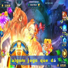 algum jogo que dá dinheiro de verdade