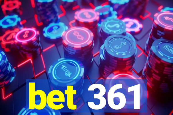 bet 361