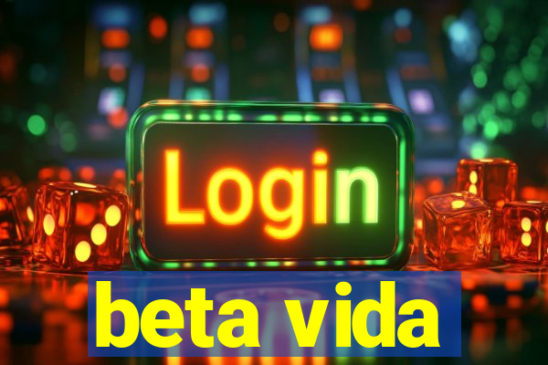 beta vida