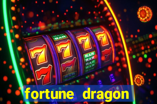 fortune dragon estrela bet