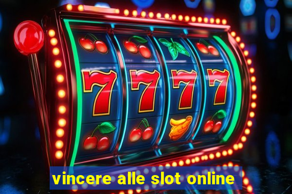 vincere alle slot online