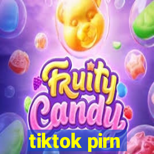 tiktok pirn