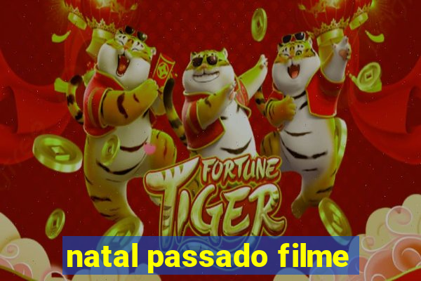 natal passado filme