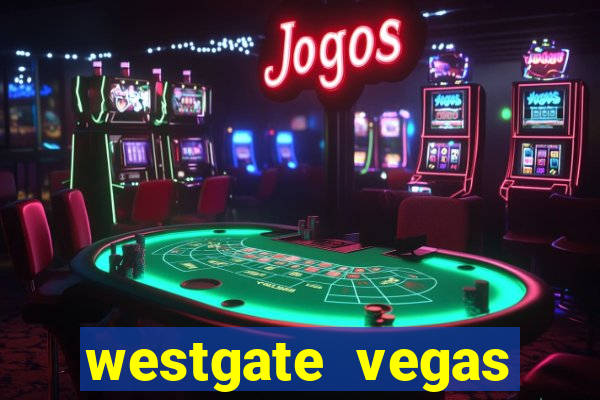 westgate vegas resort and casino