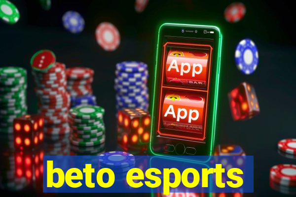 beto esports