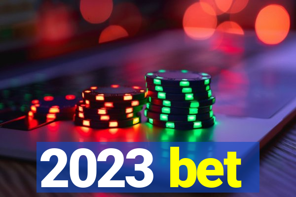 2023 bet