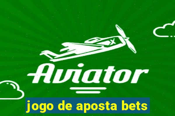 jogo de aposta bets