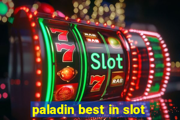 paladin best in slot