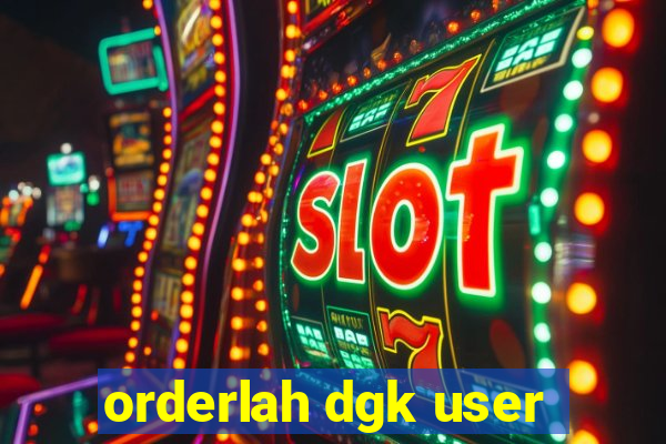 orderlah dgk user