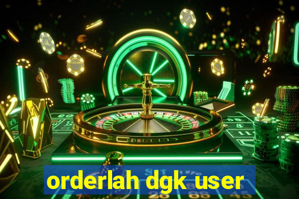 orderlah dgk user