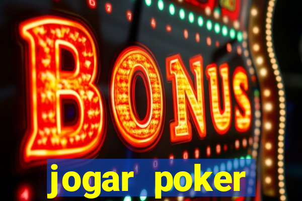 jogar poker dinheiro real