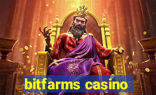 bitfarms casino