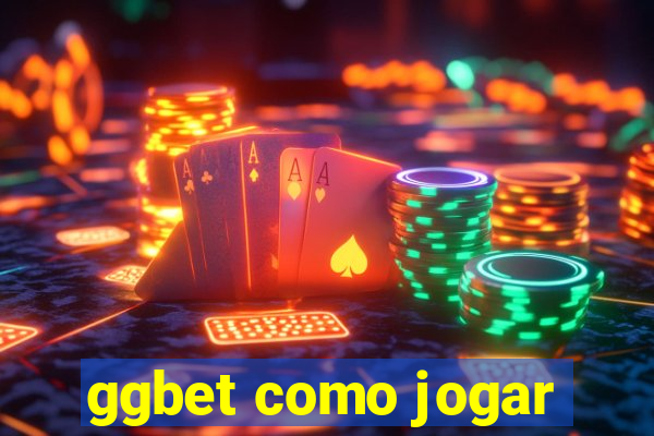 ggbet como jogar