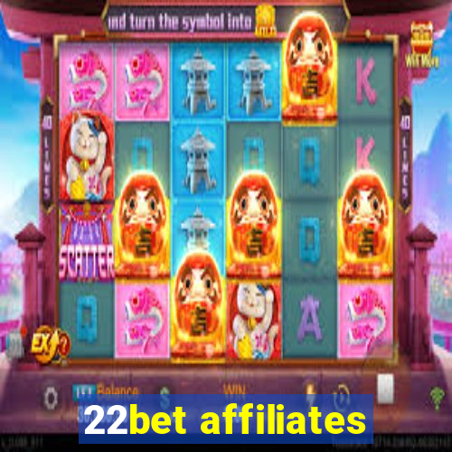 22bet affiliates