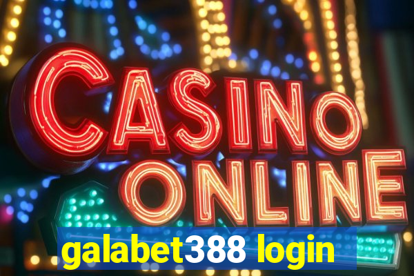 galabet388 login