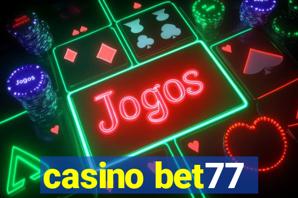 casino bet77