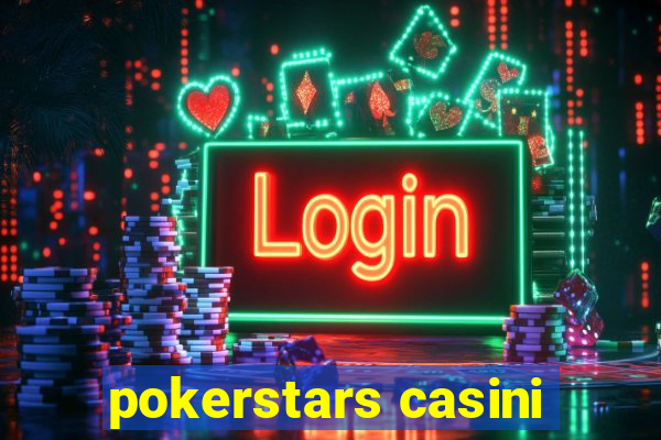 pokerstars casini