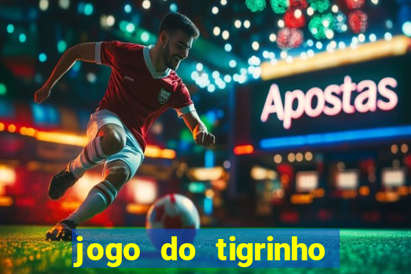 jogo do tigrinho falso para brincar