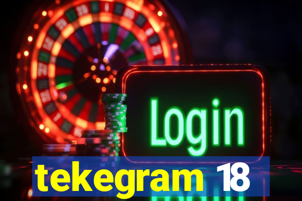 tekegram 18