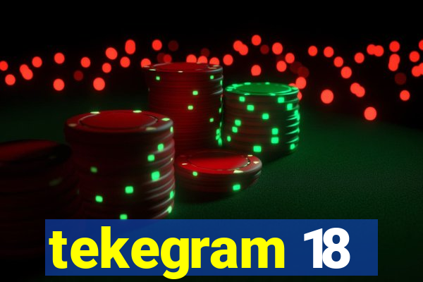 tekegram 18